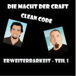 Clean Code - Erweiterbarkeit - Teil 1